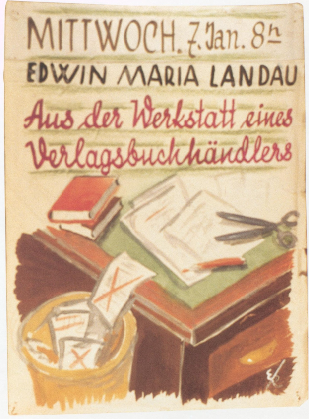Ein Plakat mit einer Abbildung eines Tisches mit Büchern, Papieren, Scheren und einem Eimer voller Papiere sowie Text, der die Arbeit von Edwin Maria Landau bewirbt.