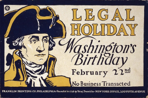 Plakat mit einem Porträt eines formell gekleideten Menschen mit ernstem Gesichtsausdruck, Text 'Gesetzlicher Feiertag Washington's Birthday, 22. Februar - Keine Geschäfte', auf hellblauem Hintergrund.